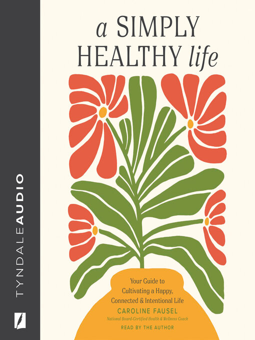 Title details for A Simply Healthy Life by Caroline Fausel - Wait list